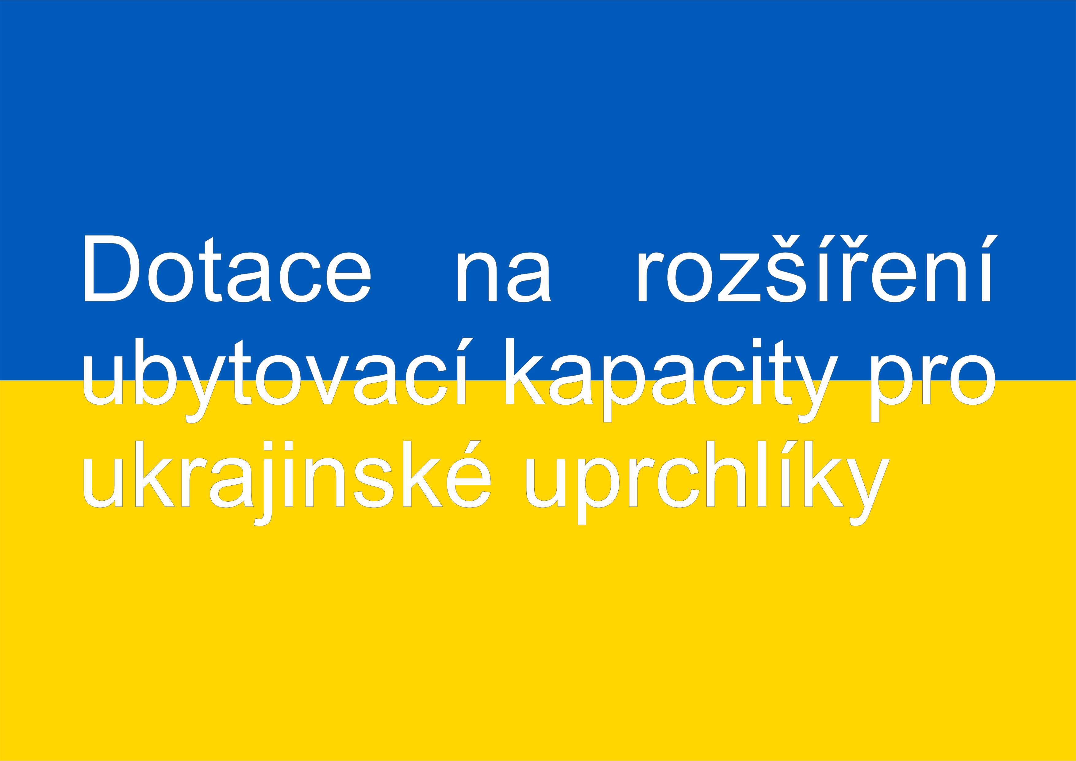 Ministerstvo vyhlásilo dotační titul na rozšíření ubytovací kapacity pro Ukrajince 