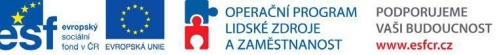 Operační program Lidské zdroje a zaměstnanost. Evropský sociální fond. Podporujeme vaši budoucnost.